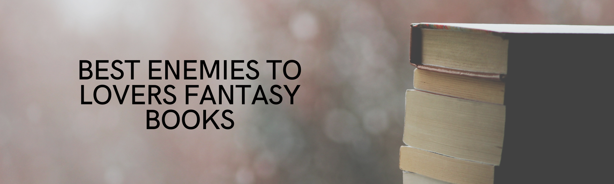 Best enemies to lovers fantasy books