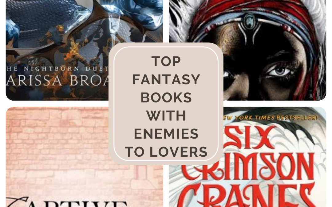 Top 35 Fantasy Books with Enemies to Lovers Trope