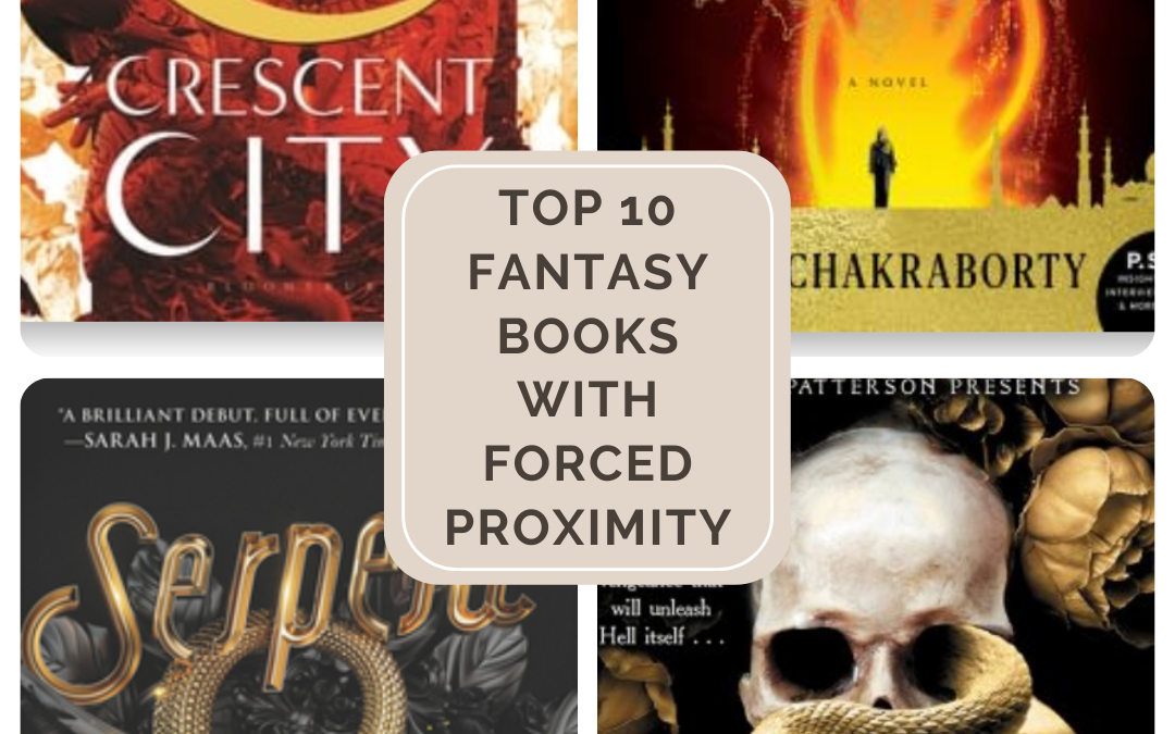 Top 10 Fantasy Novels With The Forced Proximity Trope