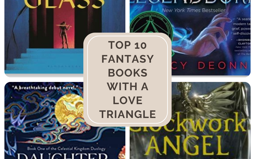 Top 10 Fantasy Books with a Love Triangle